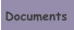 Documents